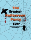 The Greatest Halloween Party Ever By Shanell Munoz Cover Image