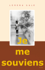 Je Me Souviens By Lorena Gale Cover Image