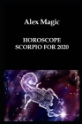Horoscope Scorpio for 2020 By Alex Magic Cover Image
