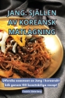Jang: Själlen AV Koreansk Matlagning Cover Image
