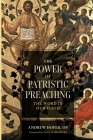The Power of Patristic Preaching: The Word in Our Flesh By Hofer Op Andrew Cover Image