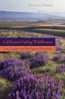 California’s Fading Wildflowers: Lost Legacy and Biological Invasions By Richard A. Minnich Cover Image