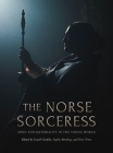 The Norse Sorceress: Mind and Materiality in the Viking World By Leszek Gardela (Editor), Sophie Bønding (Editor), Peter Pentz (Editor) Cover Image