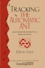 Tracking the Automatic Ant: And Other Mathematical Explorations By David Gale Cover Image