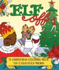 Elf Off: A Christmas Coloring Book For Exhausted Moms Cover Image