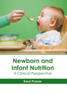 Newborn and Infant Nutrition: A Clinical Perspective Cover Image