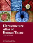 Ultrastructure Atlas of Human Tissues Cover Image