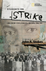 Students on Strike: Jim Crow, Civil Rights, Brown, and Me By John A. Stokes Cover Image
