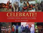 Celebrate!: Connections Among Cultures Cover Image