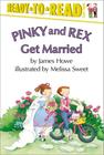 Pinky and Rex Get Married: Ready-to-Read Level 3 (Pinky & Rex) By James Howe, Melissa Sweet (Illustrator) Cover Image