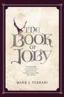 The Book of Joby By Mark J. Ferrari Cover Image