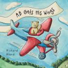 AB Gets His Wings By Richard Bland Cover Image