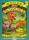 About Dinosaurs (We Both Read - Level 1-2 (Cloth)) Cover Image