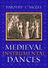 Medieval Instrumental Dances (Iu Center on Philanthropy Series in Governance) By Timothy J. McGee Cover Image