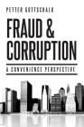Fraud and Corruption: A Convenience Perspective By Petter Gottschalk Cover Image