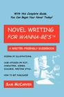 Novel Writing for Wanna-be's: A Writer-Friendly Guidebook Cover Image