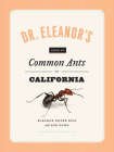 Dr. Eleanor's Book of Common Ants of California By Eleanor Spicer Rice, Alex Wild, Rob Dunn Cover Image