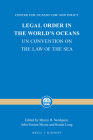 Legal Order in the World's Oceans: Un Convention on the Law of the Sea (Center for Oceans Law and Policy #21) By Myron H. Nordquist (Editor), John Norton Moore (Editor), Ronán Long (Editor) Cover Image