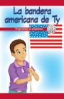 La Bandera Americana de Ty: Fragmentar El Problema (Ty's American Flag: Breaking Down the Problem) Cover Image