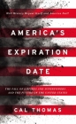 America's Expiration Date: The Fall of Empires and Superpowers . . . and the Future of the United States Cover Image