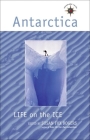 Antarctica: Life on the Ice (Travelers' Tales Guides) By Susan Fox Rogers (Editor) Cover Image