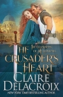 The Crusader's Heart: A Medieval Romance (Champions of St. Euphemia #2) By Claire Delacroix Cover Image
