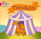 Tim Did It!: Band 1A/Pink A (Collins Big Cat Phonics for Letters and Sounds) By Collins Big Cat (Prepared for publication by) Cover Image