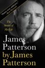 James Patterson by James Patterson: The Stories of My Life Cover Image