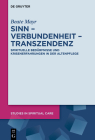 Sinn - Verbundenheit - Transzendenz: Spirituelle Bedürfnisse Und Krisenerfahrungen in Der Altenpflege (Studies in Spiritual Care #11) Cover Image