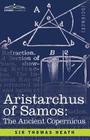 Aristarchus of Samos: The Ancient Copernicus Cover Image