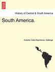 South America. By Antonio Carlo Napoleone Gallenga Cover Image