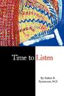 Time to Listen By Robert R. Rynearson Cover Image