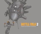 Battle Milk 2: Tangents and Transitions in Concept Art Cover Image
