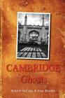 Cambridge Ghosts By Robert Halliday, Alan Murdie Cover Image