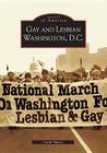 Gay and Lesbian Washington D.C. (Images of America (Arcadia Publishing)) By Frank Muzzy Cover Image