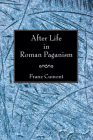 After Life in Roman Paganism: Lectures Delivered at Yale University on the Silliman Foundation Cover Image