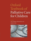 Oxford Textbook of Palliative Care for Children Cover Image
