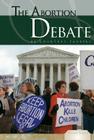 Abortion Debate (Essential Viewpoints Set 2) By Courtney Farrell Cover Image