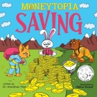 Moneytopia: Saving: Financial Literacy for Children Cover Image