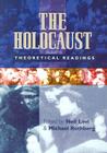 The Holocaust: Theoretical Readings By Neil Levi (Editor), Michael Rothberg (Editor) Cover Image