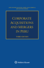 Corporate Acquisitions and Mergers in Peru By José Antonio Olaechea, María Luisa Gubbins, José Antonio Honda Cover Image