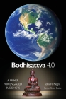 Bodhisattva 4.0: A Primer for Engaged Buddhists By John H. Negru Cover Image