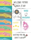 Baby Shower Guest Book: Welcome Future Rock Star By Cool Alternative Baby Stuff Cover Image