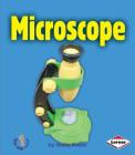 Microscope (First Step Nonfiction -- Simple Tools) By Sheila Rivera Cover Image