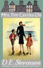 Mrs. Tim Carries On By D. E. Stevenson, Alexander McCall Smith (Introduction by) Cover Image