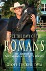 Since the Days of the Romans: My Journey of Discovering a Life with Horses By Geoff Tucker DVM Cover Image