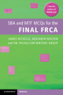 Sba and Mtf McQs for the Final Frca By James Nickells, Benjamin Walton, Frcaq Com Writers Group Bristol National Cover Image