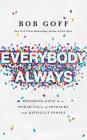 Everybody, Always: Becoming Love in a World Full of Setbacks and Difficult People Cover Image