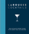 Larousse Cocktails: The ultimate expert guide with more than 200 recipes By Hamlyn Cover Image