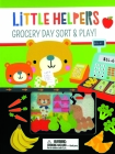 Grocery Day Sort and Play (Little Helpers) By Susie Brooks, Dawn Machell (Illustrator) Cover Image